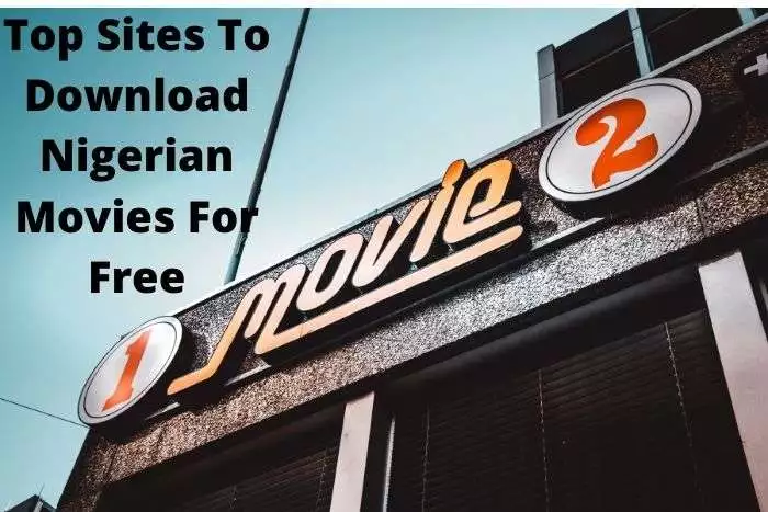 Top 10 Sites To Download Nigerian Movies For Free